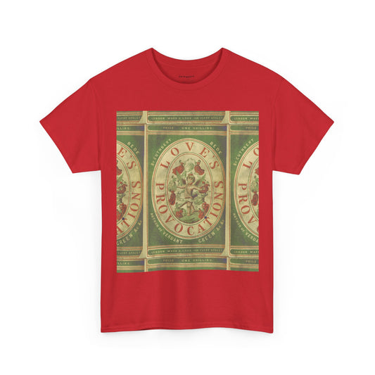 Love"s Provocation Unisex T-shirt